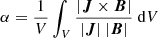 $$ \begin{aligned} \alpha = \frac{1}{V} \int _V \frac{|{\boldsymbol{J}} \times {\boldsymbol{B}}|}{|{\boldsymbol{J}}|\ |{\boldsymbol{B}}|} \ \mathrm{d}V \end{aligned} $$
