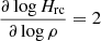 $ {\frac{\partial\,\mathrm{log}\,H_{\mathrm{rc}}}{\partial\,\mathrm{log}\,\rho} = 2} $