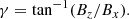 $$ \begin{aligned} \gamma = \mathrm{tan}^{-1} (B_z/B_x). \end{aligned} $$