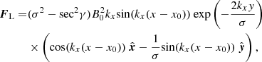 $$ \begin{aligned} {\boldsymbol{F}}_{\rm L} =&(\sigma ^2-\mathrm{sec}^2\gamma )B_0^2k_x \mathrm{sin}(k_x(x-x_0))\ \mathrm{exp}\left(-\frac{2k_x { y}}{\sigma }\right)\\&\times \left(\mathrm{cos}(k_x(x-x_0)) \ {\hat{\boldsymbol{x}}} - \frac{1}{\sigma } \mathrm{sin}(k_x(x-x_0)) \ {\hat{\boldsymbol{y}}}\right),\nonumber \end{aligned} $$