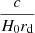 $ \frac{c}{H_0 r_{\mathrm{d}}} $