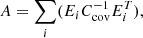 $$ \begin{aligned}&A = \sum _i (E_i C^{-1}_{\rm cov} E_i^T), \end{aligned} $$