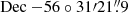 $ \mathrm{Dec}~{-}56\circ 31{\prime}21{{\overset{\prime\prime}{.}}}9 $