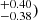 $ ^{+0.40}_{-0.38}) $