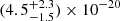 $ (4.5_{-1.5}^{+2.3})\times 10^{-20} $