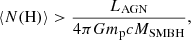 $$ \begin{aligned} \langle N(\mathrm{H} ) \rangle > \frac{L_{\mathrm{AGN} }}{4\mathrm \pi G m_{\mathrm{p} } c M_{\mathrm{SMBH} }}, \end{aligned} $$