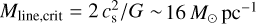 ${M_{{\rm{line,crit}}}} = 2c_{\rm{s}}^2/G\~\,16{M_ \odot }{\rm{p}}{{\rm{c}}^{ - 1}}$