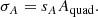 $$ \begin{aligned} \sigma _A = s_A A_{\mathrm{quad} }. \end{aligned} $$