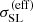 $ \sigma_{\mathrm{SL}}^{(\mathrm{eff})} $
