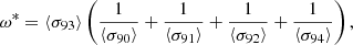 $$ \begin{aligned}&\omega ^*=\left\langle \sigma _{93}\right\rangle \left(\frac{1}{\left\langle \sigma _{90}\right\rangle }+\frac{1}{\left\langle \sigma _{91}\right\rangle }+\frac{1}{\left\langle \sigma _{92}\right\rangle }+\frac{1}{\left\langle \sigma _{94}\right\rangle }\right), \end{aligned} $$