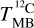 $T_{{\rm{MB}}}^{^{12}{\rm{C}}}$