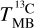 $T_{{\rm{MB}}}^{^{13}{\rm{C}}}$