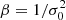 $ \beta = 1/\sigma_0^2 $