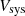 $ V_{\mathrm{\rm sys}} $
