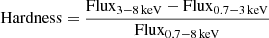$$ \begin{aligned} \mathrm{Hardness}=\frac{\mathrm{Flux}_{3{-}8\,\mathrm{keV}}-\mathrm{Flux}_{0.7{-}3\,\mathrm{keV}}}{\mathrm{Flux}_{0.7{-}8\,\mathrm{keV}}} \end{aligned} $$