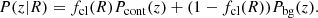 $$ \begin{aligned} P(z|R) = f_{\rm cl}(R) P_{\rm cont}(z) + (1-f_{\rm cl}(R)) P_{\rm bg}(z). \end{aligned} $$