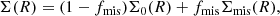 $$ \begin{aligned} \Sigma (R) = (1-f_{\rm mis}) \Sigma _0(R) + f_{\rm mis} \Sigma _{\rm mis}(R), \end{aligned} $$