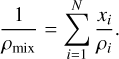 ${1 \over {{\rho _{{\mathop{\rm mix}\nolimits} }}}} = \sum\limits_{i = 1}^N {{{{x_i}} \over {{\rho _i}}}} .$
