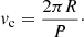 $$ \begin{aligned} v_{\mathrm{c}}= \frac{2\pi R}{P}\cdot \end{aligned} $$