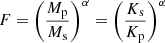 $$ \begin{aligned} F=\left(\frac{M_{\rm p}}{M_{\rm s}}\right)^{\alpha }= \left(\frac{K_{\rm s}}{K_{\rm p}}\right)^{\alpha } \end{aligned} $$