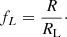 $$ \begin{aligned} f_L=\frac{R}{R_{\rm L}}\cdot \end{aligned} $$