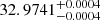 $ 32.9741^{+0.0004}_{-0.0004} $