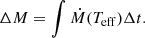 $$ \begin{aligned} \Delta {M} = \int \dot{M}(T_{\rm eff}) \Delta {t}. \end{aligned} $$