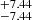 $ _{-7.44}^{+7.44} $