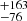 $ _{-76}^{+163} $