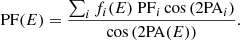 $$ \begin{aligned} \mathrm{PF}(E)=\frac{\sum _{i}f_i(E)\ \mathrm{PF}_i \cos {(2\mathrm{PA}_i)}}{\cos {(2\mathrm{PA}(E))}} .\end{aligned} $$