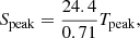 $$ \begin{aligned} S_{\mathrm{peak}} = \frac{24.4}{0.71} T_{\mathrm{peak}}, \end{aligned} $$