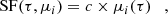 $$ \begin{aligned} \mathrm{SF} (\tau , \mu _i) = c \times \mu _i(\tau )\quad , \end{aligned} $$