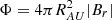 $ \Phi = 4\pi R_{AU}^2 |B_r| $