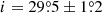 $ i=29{{\overset{\circ}{.}}}5\pm1{{\overset{\circ}{.}}}2 $
