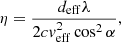 $$ \begin{aligned} \eta =\frac{d_{\rm eff}\lambda }{2 c v_{\rm eff}^{2} \cos ^{2}{\alpha }}, \end{aligned} $$