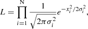 $$ \begin{aligned} L= \prod \limits _{i=1}^\mathrm{N} \frac{1}{\sqrt{2\pi \sigma _{i}^{2}}}e^{-x_{i}^2/2\sigma _{i}^{2}}, \end{aligned} $$