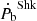 $ \dot{P_{\mathrm{b}}}^{\mathrm{Shk}} $