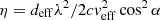 $ \eta = d_{\mathrm{eff}} \lambda^{2}/2cv_{\mathrm{eff}}^{2}\cos^{2}{\alpha} $