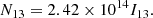 $$ \begin{aligned} N_{13} = 2.42 \times 10^{14} I_{13}. \end{aligned} $$