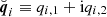 $ \breve{{\boldsymbol{q}}}_{i} \equiv q_{i,1} + {\mathrm{i}} q_{i,2} $