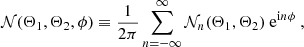 $$ \begin{aligned} \mathcal{N} (\Theta _1,\Theta _2,\phi ) \equiv \frac{1}{2\pi } \sum _{n=-\infty }^\infty \mathcal{N} _{n}(\Theta _1,\Theta _2) \ \mathrm{e} ^{{\mathrm{i} } n\phi } \ , \end{aligned} $$