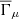 $ \overline{\Gamma}_\mu $