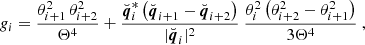 $$ \begin{aligned} g_i&= \frac{\theta _{i+1}^2 \, \theta _{i+2}^2}{\Theta ^4} + \frac{\breve{{\boldsymbol{q}}}_{i}^*\left( \breve{{\boldsymbol{q}}}_{i+1} - \breve{{\boldsymbol{q}}}_{i+2} \right)}{|\breve{{\boldsymbol{q}}}_{i}|^2} \ \frac{\theta _i^2\left(\theta _{i+2}^2-\theta _{i+1}^2\right)}{3\Theta ^4} \ , \end{aligned} $$