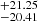 $ ^{+21.25}_{-20.41} $