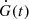 $ \dot{G}(t) $
