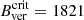$ B_{\mathrm{ver}}^{\mathrm{crit}}=1821 $