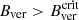 $ B_{\mathrm{ver}} > B_{\mathrm{ver}}^{\mathrm{crit}} $