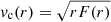 $ v_{\mathrm{c}}(r)=\sqrt{rF(r)} $
