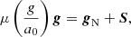 $$ \begin{aligned} \mu \left(\dfrac{g}{a_0}\right)\boldsymbol{g}={\boldsymbol{g}}_{\rm N} + \boldsymbol{S}, \end{aligned} $$
