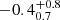 $ -0.4^{+0.8}_{0.7} $